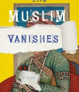 The Muslim Vanishes by Saeed Naqvi – A Thought-Provoking Exploration of Identity and Belonging | Penguin Publications