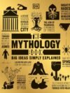 The Mythology Book – An Essential Guide to Legendary Myths from Around the World | DK Publishing