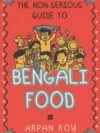 The Non-Serious Guide to Bengali Food by Arpan Roy – A Delightfully Witty Culinary Journey | Harper Collins