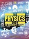 The Physics Book – Big Ideas Simply Explained | DK Publishing