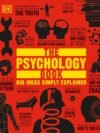 The Psychology Book – Big Ideas Simply Explained | DK Publishing