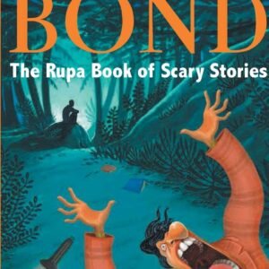 The Rupa Book of Scary Stories by Ruskin Bond – Spine-Chilling Tales from India’s Master of Storytelling | Rupa Publications