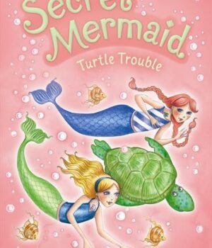 The Secret Mermaid: Turtle Trouble by Sue Mongredien – An Underwater Adventure Filled with Magic and Friendship | Usborne