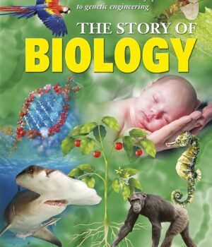 The Story of Biology by Anne Rooney – A Captivating Exploration of Life’s Science | Arcturus
