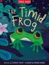 The Timid Frog by Catherine Veitch – A Charming Tale of Courage and Friendship | Miles Kelly