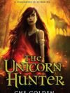 The Unicorn Hunter (Book 2) by Che Golden – An Epic Adventure of Magic, Mystery, and Destiny | Quercus Books