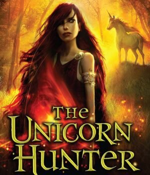 The Unicorn Hunter (Book 2) by Che Golden – An Epic Adventure of Magic, Mystery, and Destiny | Quercus Books