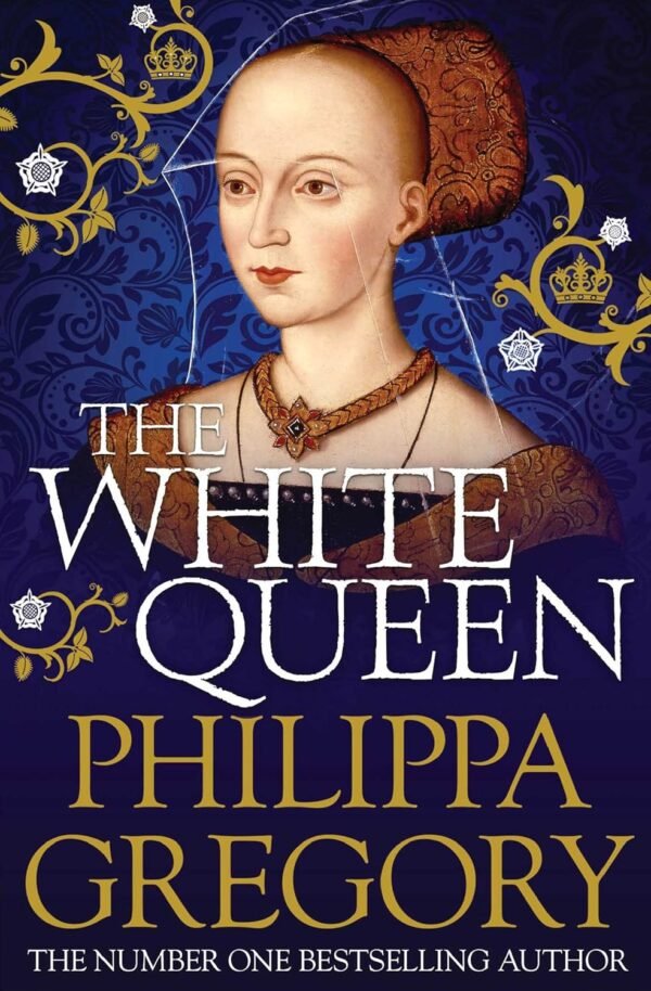 The White Queen by Philippa Gregory – A Gripping Tale of Power, Love, and Betrayal | Simon & Schuster