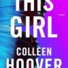 This Girl by Colleen Hoover – A Heartfelt Finale to a Beloved Romance Series | Simon & Schuster (Atira)