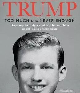 Too Much and Never Enough by Mary Trump – A Revealing Look Inside the Trump Dynasty | Simon & Schuster