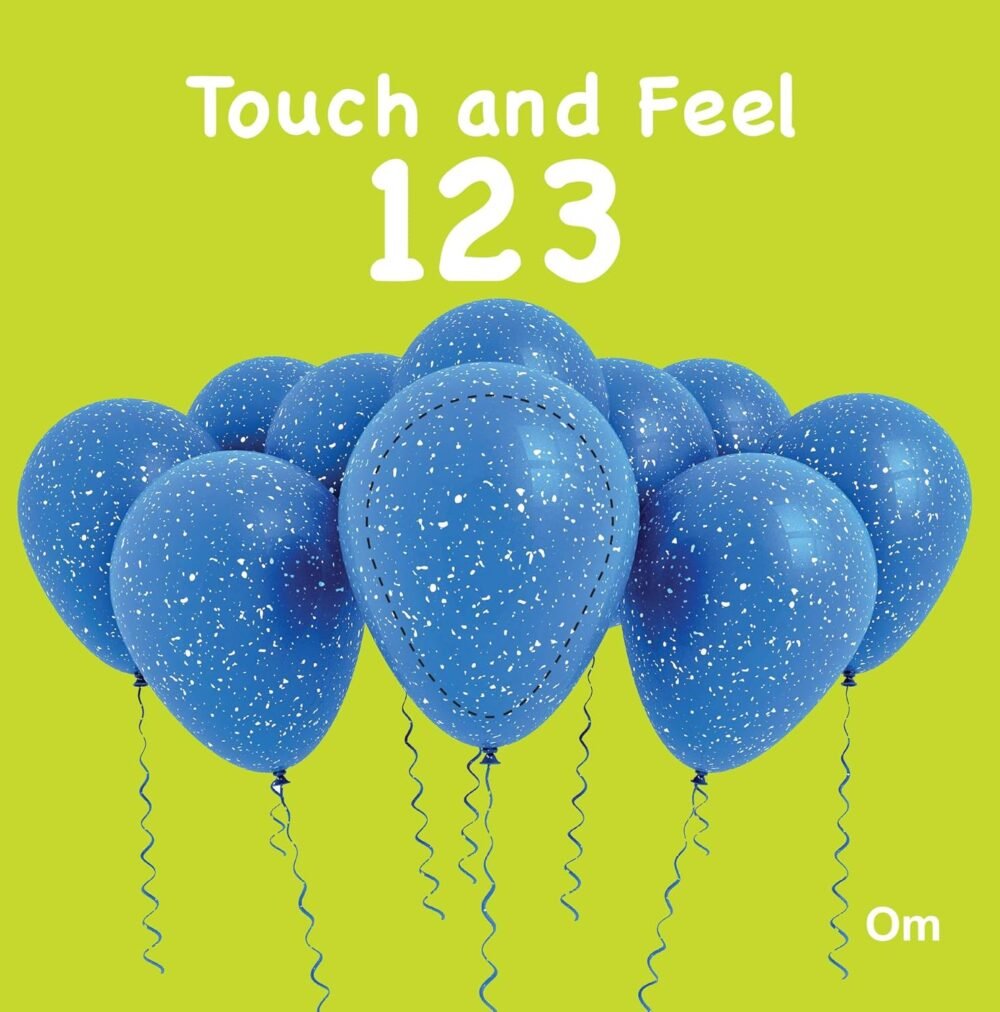 Touch and Feel 123 – A Fun and Tactile Introduction to Numbers | OM Books