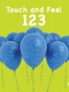 Touch and Feel 123 – A Fun and Tactile Introduction to Numbers | OM Books