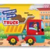 Pop-up Transport – Truck: A Fun and Interactive Learning Experience | Wonder House Books
