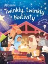 Twinkly, Twinkly Nativity – A Sparkling Introduction to the Christmas Story | Usborne