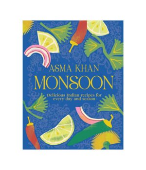 Monsoon: Delicious Indian Recipes for Every Day and Season