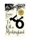 To Kill A Mockingbird by Harper Lee