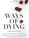 Ways of Dying: Stories and Essays – A Masterful Collection of Thought-Provoking Works | Aleph
