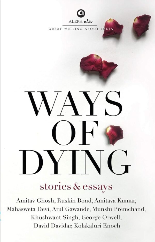 Ways of Dying: Stories and Essays – A Masterful Collection of Thought-Provoking Works | Aleph