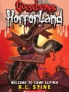 Goosebumps Horrorland: Welcome to Camp Slither by R.L. Stine – A Spine-Tingling Summer You’ll Never Forget | Scholastic