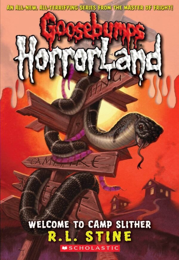 Goosebumps Horrorland: Welcome to Camp Slither by R.L. Stine – A Spine-Tingling Summer You’ll Never Forget | Scholastic