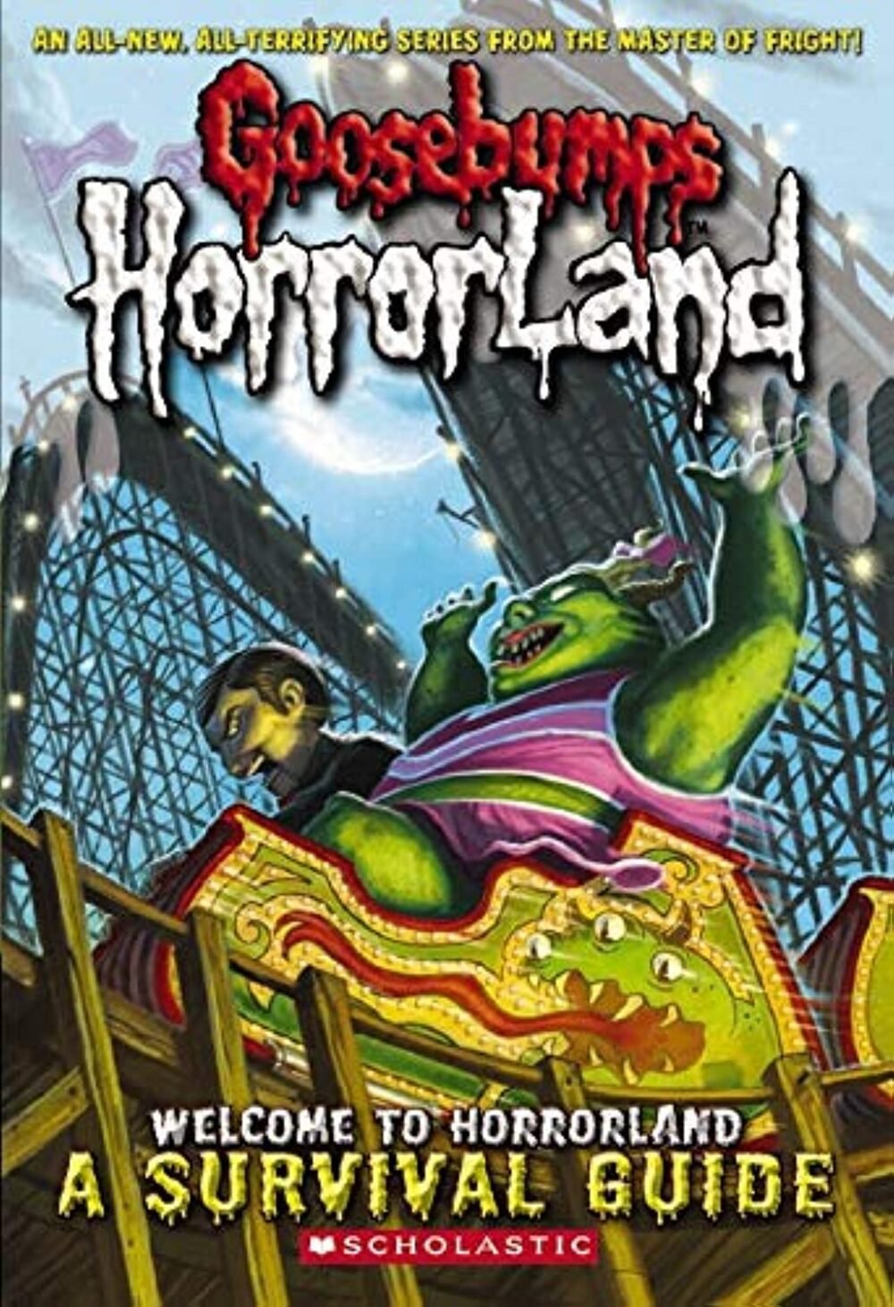Goosebumps Horrorland: Welcome to Horrorland – Your Ultimate Survival Guide to the Scariest Place on Earth | Scholastic