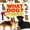 What Dog? by Amanda O'Neill – The Ultimate Guide to Choosing the Right Dog for You | Interpet Books