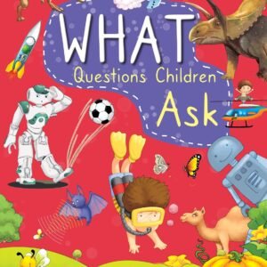 What Questions Ask Children – A Curious Child’s Guide to the World Around Them | OM Books