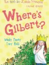 Where’s Gilbert? – A Delightful Tale of Friendship and Adventure | Andersen Press