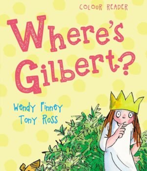 Where’s Gilbert? – A Delightful Tale of Friendship and Adventure | Andersen Press