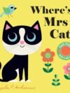 Where’s Mrs Cat? – A Delightful Lift-the-Flap Adventure for Little Ones | Nosy Crow Books
