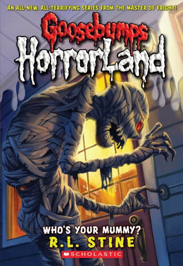 Goosebumps HorrorLand: Who's Your Mummy? by R. L. Stine – A Thrilling Adventure into Horror | Scholastic