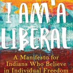 Why I Am a Liberal by Sagarika Ghose – A Bold Defence of Freedom, Individual Rights, and Liberal Values | Penguin Publications (Viking)