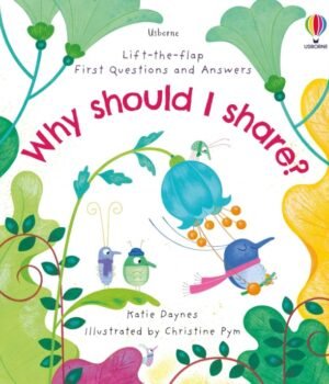 Why Should I Share? – A Lift-the-Flap Book That Teaches Kindness and Empathy | Usborne Books