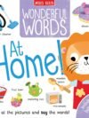 Wonderful Words: At Home! – Build Vocabulary and Explore Everyday Life | Miles Kelly
