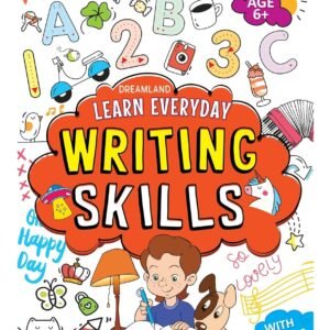 Learn Everyday: Writing Skills – Build Strong Writing Foundations for Young Learners | Dreamland Publications