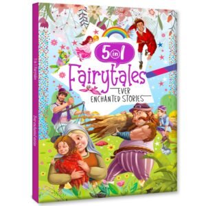 5 In 1 Fairytales: Ever Enchanted Stories – A Magical Collection of Classic Tales for Young Readers | Hello Friend Books