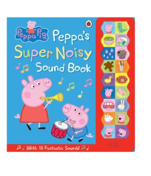 Peppa Pig: Peppa's Super Noisy Sound Book