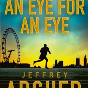 An Eye for an Eye by Jeffrey Archer – A Riveting Tale of Justice, Revenge, and Deception | Harper Collins