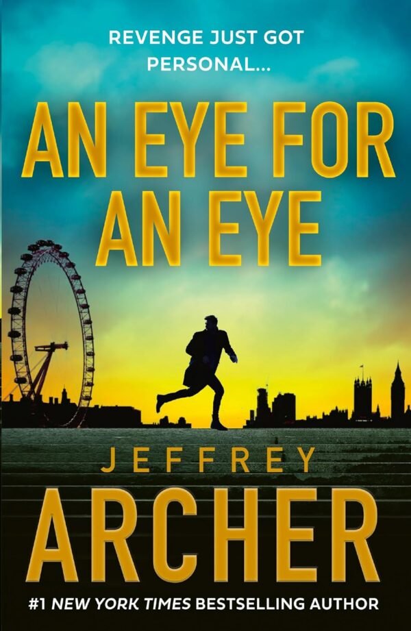 An Eye for an Eye by Jeffrey Archer – A Riveting Tale of Justice, Revenge, and Deception | Harper Collins
