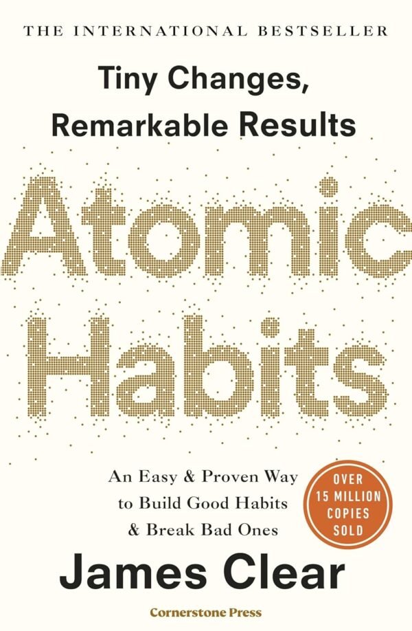 Atomic Habits by James Clear – Transform Your Life One Small Habit at a Time | Penguin Publications