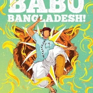 Babu Bangladesh by Numair Atif Choudhury – A Bold, Unforgettable Portrait of a Nation | Harper Collins