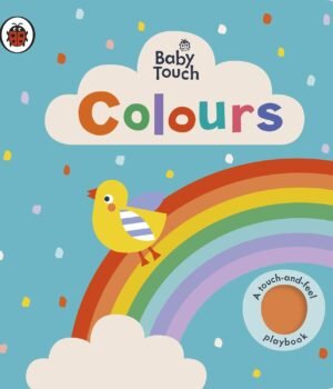 Baby Touch: Colours – A Bright and Interactive Sensory Book for Little Learners | Ladybird Books