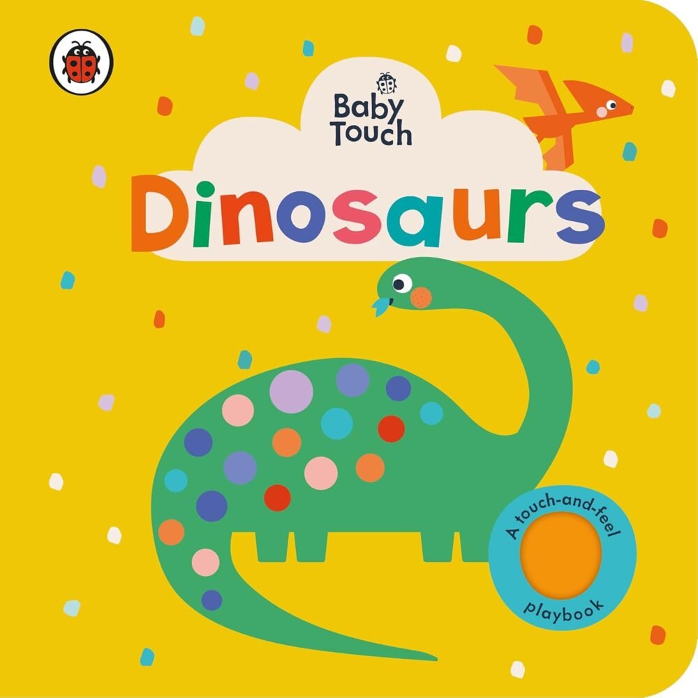 Baby Touch: Dinosaurs – A Sensory Adventure for Little Explorers | Ladybird Books