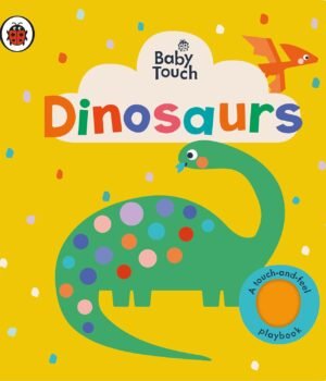 Baby Touch: Dinosaurs – A Sensory Adventure for Little Explorers | Ladybird Books