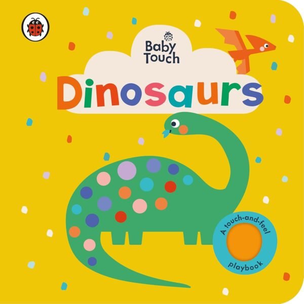 Baby Touch: Dinosaurs – A Sensory Adventure for Little Explorers | Ladybird Books