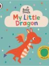 Baby Touch: My Little Dragon – A Magical Sensory Adventure for Little Hands | Ladybird Books