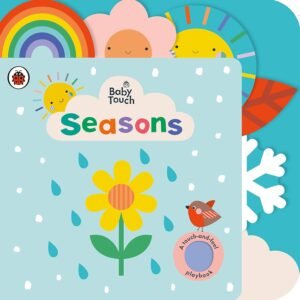 Baby Touch: Seasons – A Sensory Journey Through Spring, Summer, Autumn, and Winter | Ladybird Books