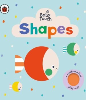 Baby Touch: Shapes – A Bright and Interactive Learning Book for Little Hands | Ladybird Books