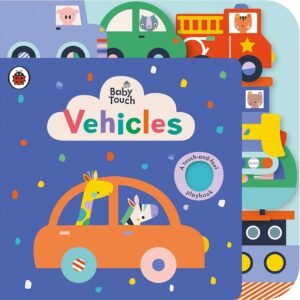 Baby Touch: Vehicles – A Bright and Interactive Touch-and-Feel Book for Little Explorers | Ladybird Books