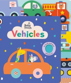 Baby Touch: Vehicles – A Bright and Interactive Touch-and-Feel Book for Little Explorers | Ladybird Books
